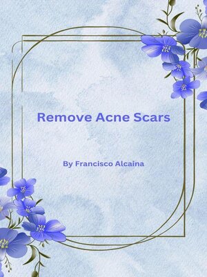 cover image of Remove Acne Scars